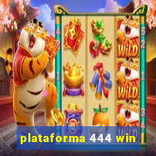 plataforma 444 win